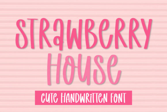 Strawberry House: A Friendly Font for Your Brand